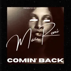 Comin' Back (feat. PannellMusic) - Single by Mac Roni album reviews, ratings, credits