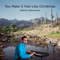 You Make It Feel Like Christmas - Single by Andrew Rasmussen album reviews, ratings, credits