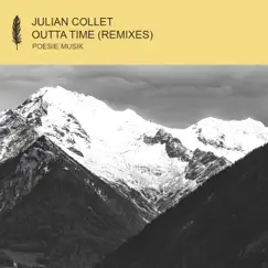 Outta Time (Remixes) [feat. Jakob Oschmann] - Single by Julian Collet album reviews, ratings, credits