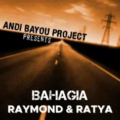 Bahagia (feat. Raymond & Ratya) Song Lyrics