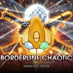 Borderline Chaotic (feat. Infotron) - Single by Brandon Yates album reviews, ratings, credits