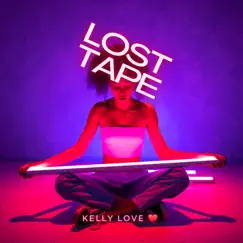 Lost Tape by Kelly Love album reviews, ratings, credits