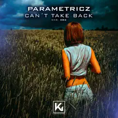 Can't take back - Single by Parametricz album reviews, ratings, credits