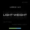 Light-Weight (feat. GIFTED. & KDotMelody) [Radio Edit] - Single album lyrics, reviews, download