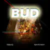 Bud - Single (feat. RawDCreator) - Single album lyrics, reviews, download