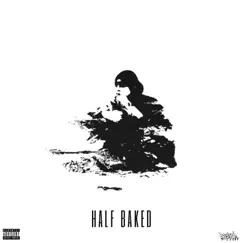 Half Baked - Single by Brando. album reviews, ratings, credits