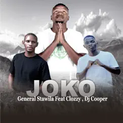 Joko (feat. Clozzy the Star & DJ Cooper) - Single by General Stawila album reviews, ratings, credits