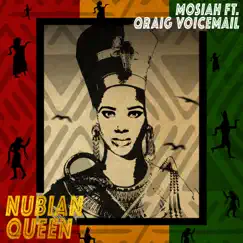 Nubian Queen (feat. Qraig Voicemail) - Single by Mosiah album reviews, ratings, credits