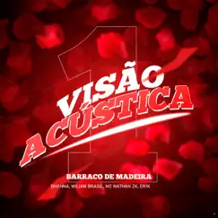 Visão Acústica 1: Barraco de Madeira (feat. Ohanna & William Brazil) - Single by DJ Matt D, Mc Nathan ZK & Er1ck album reviews, ratings, credits