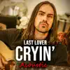 Cryin' (Acoustic) - Single album lyrics, reviews, download