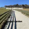 Blue Christmas - Single album lyrics, reviews, download