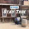 Stay True album lyrics, reviews, download