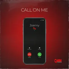 Call On Me - Single by Joanny album reviews, ratings, credits