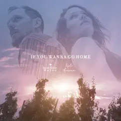 If You Wanna Go Home - Single by Lilo Aurora & Jacob Hauge Mateo album reviews, ratings, credits