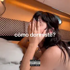 Cómo dormiste? - Single by Rels B album reviews, ratings, credits