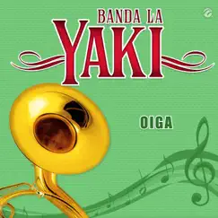 Oiga - Single by Banda La Yaki album reviews, ratings, credits