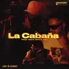 La Cabaña - Single album lyrics, reviews, download