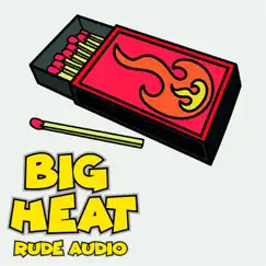 Big Heat (Rich Lane Remix) Song Lyrics