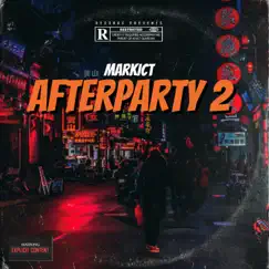 Afterparty 2 - Single by Markict album reviews, ratings, credits