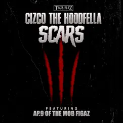 Scars (feat. AP.9) - Single by Cizco the Hoodfella album reviews, ratings, credits