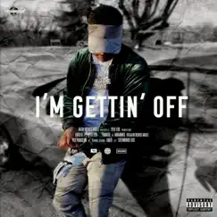 I'm Gettin' Off - Single by Chase Moola album reviews, ratings, credits