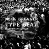 Neck Breaker Type Beat (feat. ParKlurker) - Single album lyrics, reviews, download
