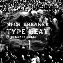 Neck Breaker Type Beat (feat. ParKlurker) Song Lyrics