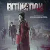 Extinction (Original Motion Picture Soundtrack) [feat. Orquesta De Córdoba] album lyrics, reviews, download