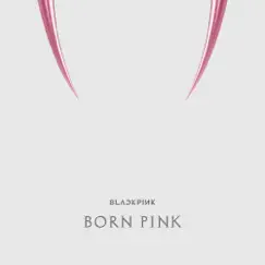 BORN PINK by BLACKPINK album reviews, ratings, credits