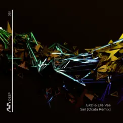 Sail (Ocata Remix) - Single by GXD & Elle Vee album reviews, ratings, credits