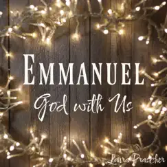 Emmanuel, God With Us - EP by Laura Prascher album reviews, ratings, credits