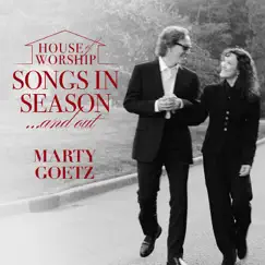 House of Worship: Songs in Season...And Out by Marty Goetz album reviews, ratings, credits