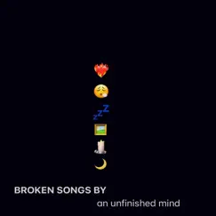 Broken Songs by an Unfinished Mind - EP by Tcat album reviews, ratings, credits