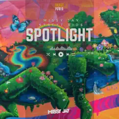 Spotlight - Single by Missy Jay & Street Kids album reviews, ratings, credits