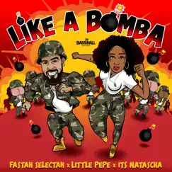 Like a Bomba - Single by Fastah Selectah, Little Pepe & Its Natascha album reviews, ratings, credits