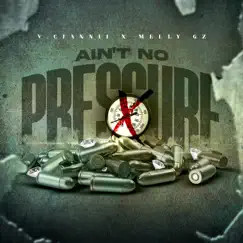 Aint No Pressure - Single by V.ciannii & Melly Gz album reviews, ratings, credits