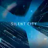 Silent City album lyrics, reviews, download