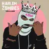 Harlem Zombies: 125 & Lex - Single album lyrics, reviews, download