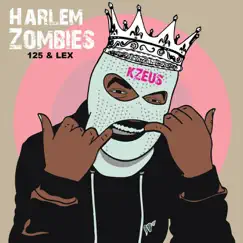 Harlem Zombies: 125 & Lex Song Lyrics