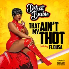 Ain't My Thot (feat. FL Dusa) Song Lyrics