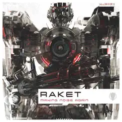 Making Noise Again - Single by Raket album reviews, ratings, credits