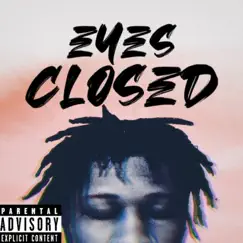 Eyes Closed - Single by 30kjay album reviews, ratings, credits