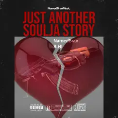 Just Another Soulja Story - Single by Namedbran B. Hi album reviews, ratings, credits