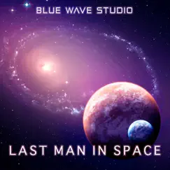 Last Man in Space by Blue Wave Studio album reviews, ratings, credits