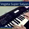 Vegeta Super Saiyan (From "Dragon Ball Z") [Rock Version] - Single album lyrics, reviews, download