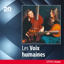 ATMA 20th Anniversary: Les Voix humaines by Les Voix Humaines album reviews, ratings, credits
