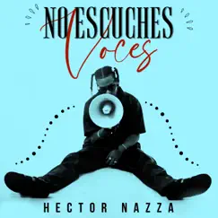 No Escuches Voces - Single by Hector Nazza album reviews, ratings, credits