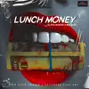 Lunch Money (feat. Big Buzz) - Single album lyrics, reviews, download