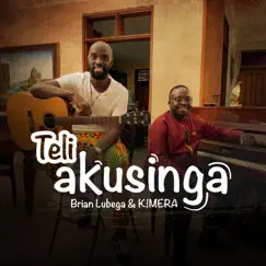 Teli Akusinga (feat. Brian Lubega) - Single by K!MERA album reviews, ratings, credits