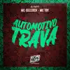 Automotivo Trava song lyrics